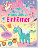 Mein Alles-drin-Mitmachbuch: Einhörner