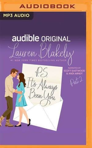 Blakely, Lauren. P.S. It's Always Been You: Part 2. Brilliance Audio, 2020.