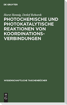 Photochemische und photokatalytische Reaktionen von Koordinationsverbindungen