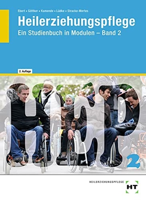 Ebert, Barbara / Göttker, Norbert et al. Heilerziehungspflege - Ein Studienbuch in Modulen - Band 2. Handwerk + Technik GmbH, 2021.