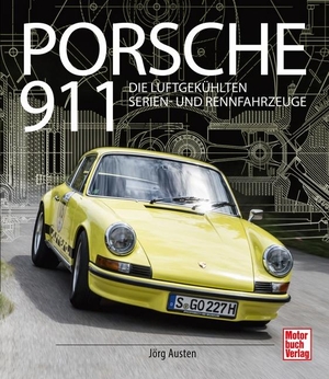 Austen, Jörg. Porsche 911 - Die luftgekühlten Serien- und Rennfahrzeuge. Motorbuch Verlag, 2017.