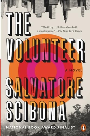 Scibona, Salvatore. The Volunteer - A Novel. Penguin Publishing Group, 1900.