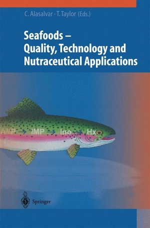 Taylor, Tony / Cesarettin Alasalvar (Hrsg.). Seafoods - Quality, Technology and Nutraceutical Applications. Springer Berlin Heidelberg, 2011.