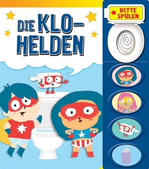 Phoenix International Publications Germany GmbH (Hrsg.). Die Klo-Helden - Mein Klo-Soundbuch - Pappbilderbuch mit Klospülung und 8 Geräuschen. Phoenix Int Publications, 2026.