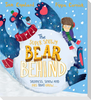 The Super Snowy Bear Behind