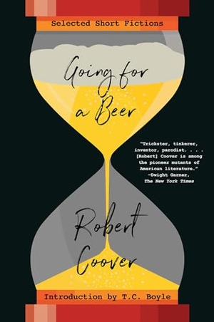 Coover, Robert. Going for a Beer - Selected Short Fictions. W. W. Norton & Company, 2019.