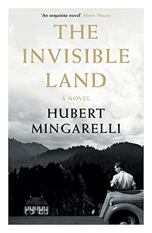 Mingarelli, Hubert. The Invisible Land. Granta Books, 2021.