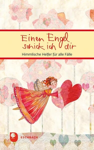 Einen Engel schick ich dir - Himmlische Helfer für alle Fälle. Eschbach Verlag Am, 2026.
