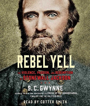 Gwynne, S. C.. Rebel Yell: The Violence, Passion and Redemption of Stonewall Jackson. SIMON & SCHUSTER, 2014.