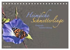 Helwig, Adalbert. Heimische Schmetterlinge (Tischkalender 2024 DIN A5 quer), CALVENDO Monatskalender - Nahaufnahmen verschiedener Arten. Calvendo Verlag, 2023.