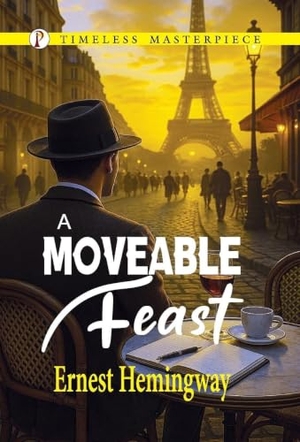 Hemingway, Ernest. A Moveable Feast. Repro India Limited, 2025.