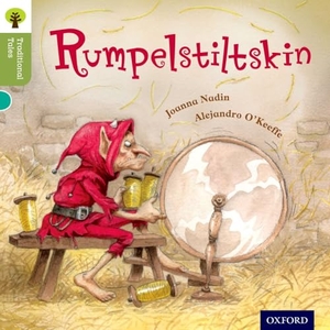 Nadin, Joanna / Gamble, Nikki et al. Oxford Reading Tree Traditional Tales: Level 7: Rumpelstiltskin. Oxford University Press, 2011.