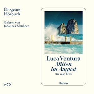 Luca Ventura / Johannes Klaußner. Mitten im August - Der Capri-Krimi. Diogenes, 2020.