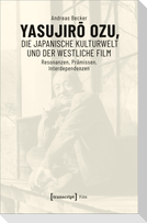 Yasujiro Ozu, die japanische Kulturwelt und der westliche Film
