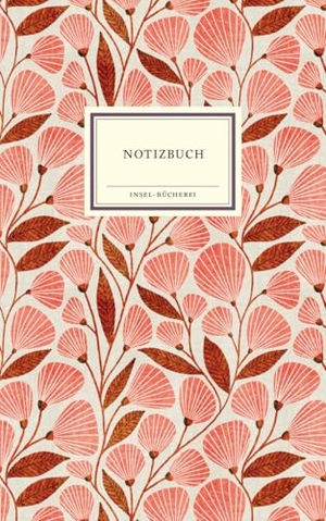Insel Verlag (Hrsg.). IB Notizbuch - Ein wunderbares Geschenkbuch zum Schreiben, Notieren, Skizzieren und Zeichnen | Großformatige Sonderausgabe. Insel Verlag GmbH, 2023.