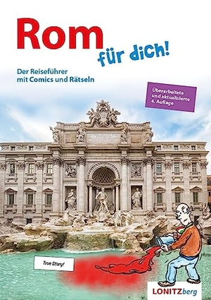 Pongracz, Kristina. Rom für dich! - Der Reiseführer mit Comics und Rätseln. Lonitzberg, Verlag, 2023.