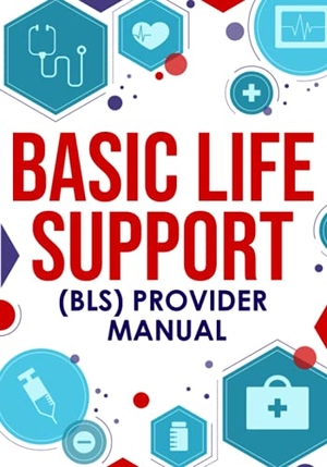 Nedu. ﻿Basic Life Support (BLS) Provider Manual. Nedu LLC, 2021.