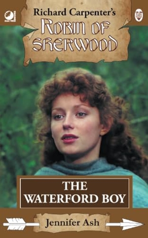Ash, Jennifer. Robin of Sherwood - The Waterford Boy. Andrews UK Limited, 2025.