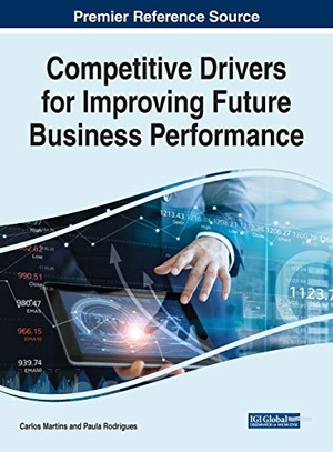 Martins, Carlos / Paula Rodrigues (Hrsg.). Competitive Drivers for Improving Future Business Performance. Business Science Reference, 2021.