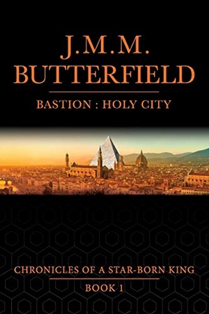 Butterfield, Jason M. M.. Bastion - Holy City. J.M.M.Butterfield, 2019.
