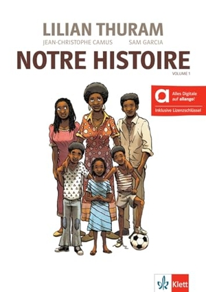 Camus, Jean-Christophe / Garcia, Sam et al. Notre Histoire - Hybride Ausgabe allango - Volume 1. Lektüre inklusive Lizenzschlüssel allango (24 Monate). Klett Sprachen GmbH, 2026.