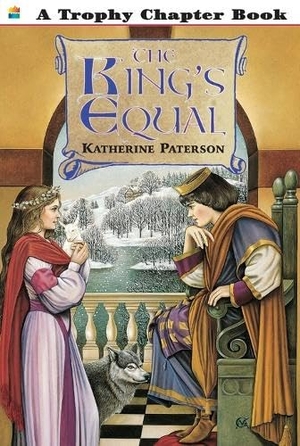 Paterson, Katherine. The King's Equal. HarperCollins Publishers, 2026.
