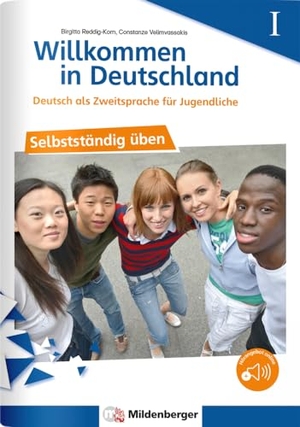 Reddig-Korn, Birgitta / Constanze Velimvassakis. Willkommen in Deutschland - Deutsch als Zweitsprache für Jugendliche - Selbstständig üben I. Mildenberger Verlag GmbH, 2023.
