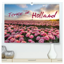 Ferien in Holland (hochwertiger Premium Wandkalender 2024 DIN A2 quer), Kunstdruck in Hochglanz