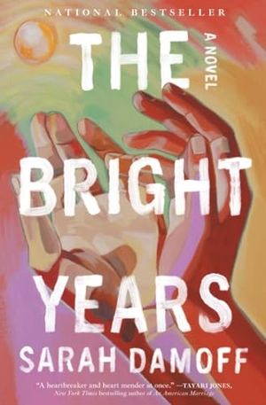 Damoff, Sarah. The Bright Years - A Novel. Simon + Schuster UK, 2026.