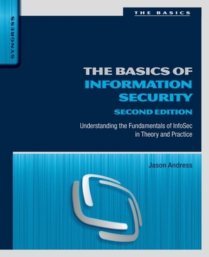 Andress, Jason. The Basics of Information Security. Elsevier Inc, 2014.