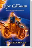 Lady Glimmer and the Children of Doubt