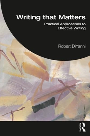 Diyanni, Robert. Writing that Matters - Practical Approaches to Effective Writing. Taylor & Francis, 2026.