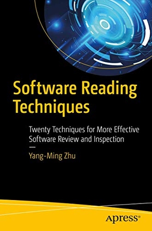 Zhu. Software Reading Techniques - Twenty Techniques for More Effective Software Review and Inspection. Apress, 2016.
