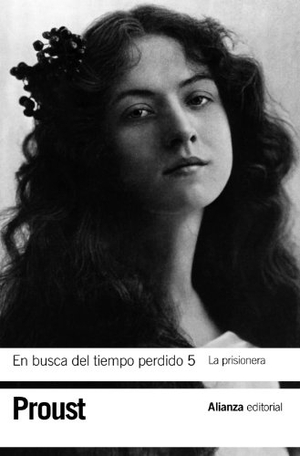 Proust, Marcel. La prisionera. Alianza Editorial, 2011.