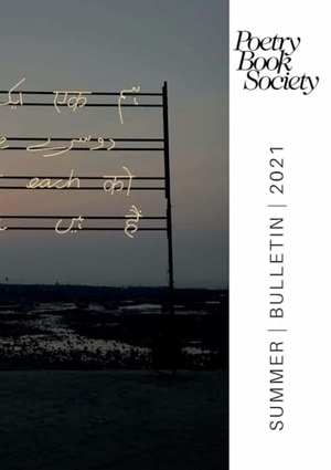 Mullen, Alice Kate. Poetry Book Society Summer 2021 Bulletin. Poetry Book Society, 2021.
