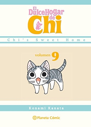 Kanata, Konami. El dulce hogar de Chi 9. Planeta DeAgostini Cómics, 2016.