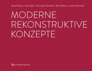 Thoma, Daniel / Sailer, Irena et al. Moderne rekonstruktive Konzepte. Quintessenz Verlags-GmbH, 2022.