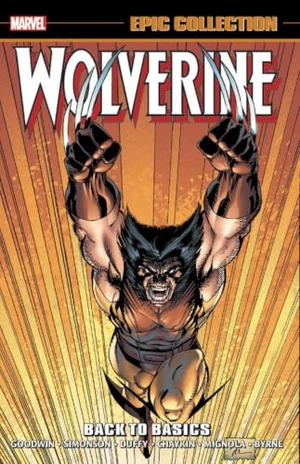 Goodwin, Archie / David, Peter et al. Wolverine Epic Collection: Back to Basics. Marvel, 2019.