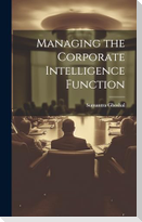 Managing the Corporate Intelligence Function
