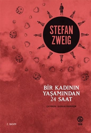 Zweig, Stefan. Bir Kadinin Yasaminda 24 Saat. Sia Kitap, 2022.