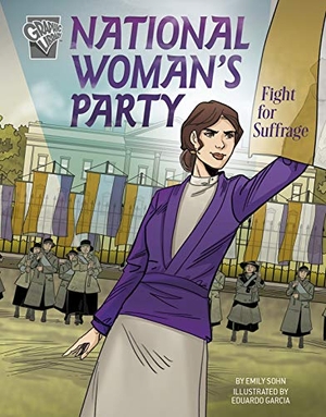 Sohn, Emily. National Women's Party Fight for Suffrage. Capstone, 2020.