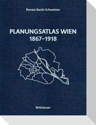 Planungsatlas Wien 1867-1918