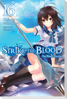 Strike the Blood, Vol. 16 (Light Novel)