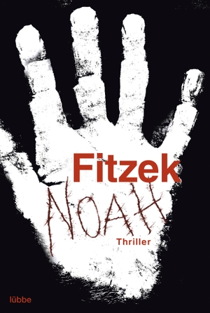 Fitzek, Sebastian. Noah. Lübbe, 2014.