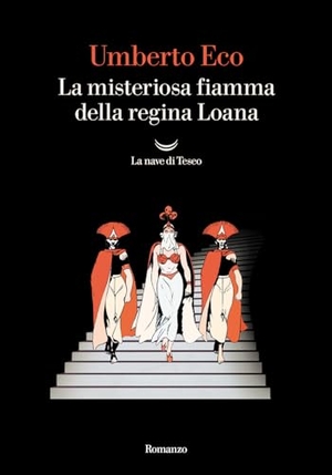 Eco, Umberto. La misteriosa fiamma della regina Loana. La nave di Teseo, 2024.