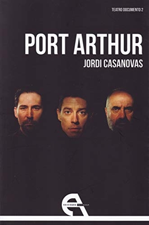 Casanovas, Jordi / Conchita Piña. Port Arthur. Ediciones Antígona, S.L., 2019.