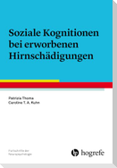Soziale Kognitionen bei erworbenen Hirnschädigungen