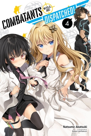 Akatsuki, Natsume. Combatants Will Be Dispatched!, Vol. 4 (Light Novel) - Volume 4. Yen Press, 2020.