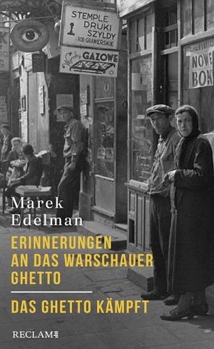 Edelman, Marek. Erinnerungen an das Warschauer Ghetto - Das Ghetto kämpft. Reclam Philipp Jun., 2024.