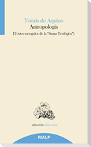 Antropología : textos escogidos de la "Suma teológica"